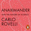 Anaximander: And the Nature of Science Audiobook