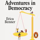 Adventures in Democracy: The Turbulent World of People Power Audiobook
