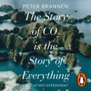 The Story of CO2 Is the Story of Everything Audiobook