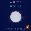 White Holes: Inside the Horizon Audiobook