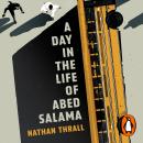 A Day in the Life of Abed Salama: A Palestine Story Audiobook