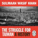 The Struggle for Taiwan: A History Audiobook