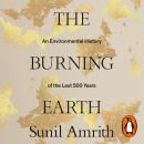 The Burning Earth: An Environmental History of the Last 500 Years Audiobook