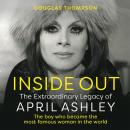 Inside Out - The Extraordinary Legacy of April Ashley (Unabridged) Audiobook