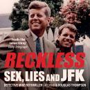 Reckless - Sex, Lies and JFK (Unabridged) Audiobook
