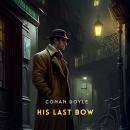 His Last Bow: The Adventures of Sherlock Holmes Audiobook