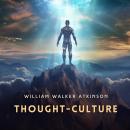 Thought-Culture: Practical Mental Training Audiobook