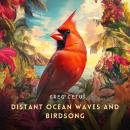 Distant Ocean Waves and Birdsong: Nature Sounds for Yoga and Relaxation Audiobook