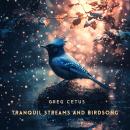 Tranquil Streams and Birdsong: Nature’s Soothing Sounds Audiobook