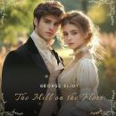 The Mill on the Floss, Volume 1 Audiobook