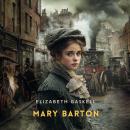 Mary Barton, Volume 2 Audiobook