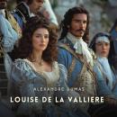 Louise de la Valliere, Volume 1 Audiobook