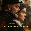 The Way We Live Now, Volume 2 Audiobook