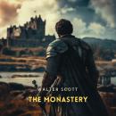 The Monastery, Volume 1 Audiobook