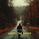 Samuel the Seeker Audiobook