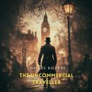 The Uncommercial Traveller Audiobook