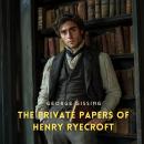The Private Papers of Henry Ryecroft Audiobook