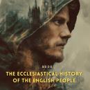 The Ecclesiastical History of the English People Audiobook
