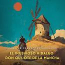 [Spanish] - El ingenioso hidalgo don Quijote de la Mancha, Parte 1 Audiobook
