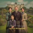 Castle Richmond, Volume 1 Audiobook