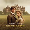 He Knew He Was Right, Volume 1 Audiobook