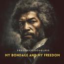 My Bondage and My Freedom Audiobook