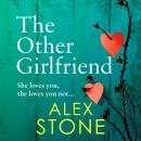 The Other Girlfriend - The addictive, gripping psychological thriller from the bestselling author of The Perfect Daughter (Unabridged) Audiobook