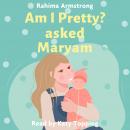 Am I pretty? asked Maryam Audiobook