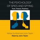 The Psychology of Spies and Spying Audiobook
