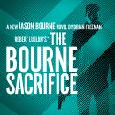 Robert Ludlum's™ The Bourne Sacrifice Audiobook