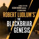 Robert Ludlum's™ The Blackbriar Genesis Audiobook