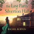 The Last Party at Silverton Hall Audiobook