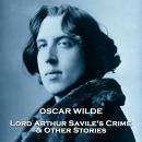 Lord Arthur Saville's Crime & Other Stories Audiobook