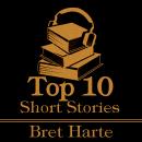 The Top Ten Short Stories - Bret Harte Audiobook