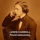 Phantasmorgia, Lewis Carroll