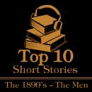 The Top 10 Short Stories - Men 1890s