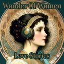 Wonder Of Women - Love Stories Audiobook
