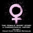 The Female Short Story - A Chronological History - Volume 7 Audiobook