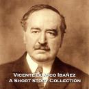 Vincente Blasco Ibanez - A Short Story Collection Audiobook