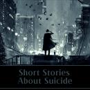 Short Stories About Suicide