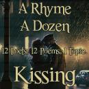 A Rhyme A Dozen - Kissing Audiobook