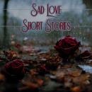 Sad Love - Short Stories Audiobook