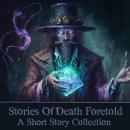 Stories of a Death Foretold - A Short Story Collection Audiobook