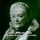 Amelia Edwards - A Short Story Collection Audiobook