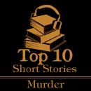 The Top 10 Short Stories - Murder Audiobook