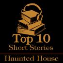 The Top 10 Short Stories - Haunted House Audiobook