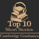 The Top 10 Short Stories - Cambridge Graduates Audiobook