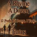 A Rhyme A Dozen - Trains Audiobook