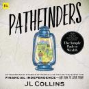 Cover of Pathfinders: Extraordinary stories of real people on the quest for financial independence – and how you can join them!