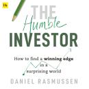 The Humble Investor: How to find a winning edge in a surprising world Audiobook
